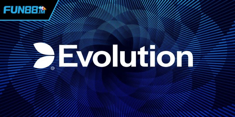 Tổng quan về Evolution Gaming